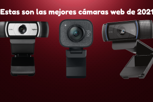 Estas son las mejores cámaras web